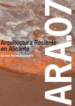 ARA.07  Arquitectura Reciente en Alicante/Alicante: Recent Architecture